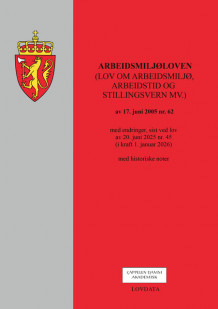 Arbeidsmiljøloven (lov om arbeidsmiljø, arbeidstid og stillingsvern mv.) (Heftet)