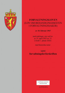 Forvaltningsloven (lov om behandlingsmåten i forvaltningssaker) m/forskrift (Heftet)