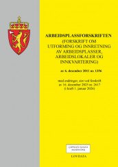 Arbeidsplassforskriften (forskrift om utforming og innretning av arbeidsplasser, arbeidslokaler og innkvartering) (Heftet)