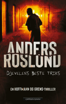 Djevelens beste triks av Anders Roslund (Ebok)