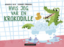 Hvis jeg var en krokodille av Amadeus Blix (Kartonert)