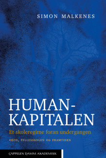 Humankapitalen av Simon Malkenes (Innbundet)