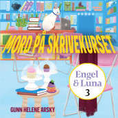 Mord på skrivekurset av Gunn Helene Arsky (Nedlastbar lydbok)