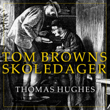 Tom Browns skoledager av Thomas Hughes (Nedlastbar lydbok)