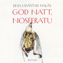 God natt, Nosferatu av Lina Ulvestad Halås (Nedlastbar lydbok)