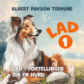 Lad - fortellingen om en hund av Albert Payson Terhune (Nedlastbar lydbok)