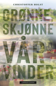 Grønne, skjønne vårvinder av Christoffer Holst (Heftet)