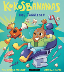 Kokosbananas hos tannlegen av Rolf Magne G. Andersen (Innbundet)