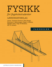 Fysikk for fagskolestudenter av Elise Bergli, Janne-Christine Fossum, Sigbjørn Hals, Per Høyum-Eriksen, Viljar Nilsen Eikeland, Hege Reiling Dellnes og Henning Vinjusveen Myhrehagen (Heftet)