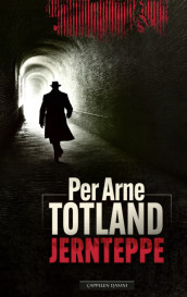 Jernteppe av Per Arne Totland (Ebok)