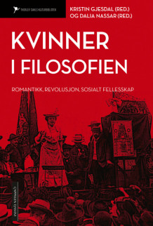 Kvinner i filosofien av Kristin Gjesdal og Dalia Nassar (Heftet)