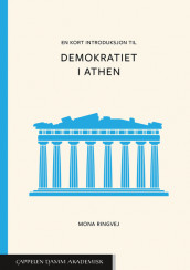 En kort introduksjon til demokratiet i Athen av Mona Ringvej (Ebok)