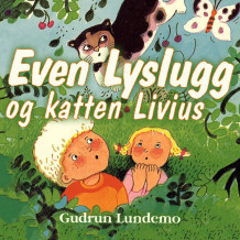 Even Lyslugg og katten Livius av Gudrun Lundemo (Nedlastbar lydbok)