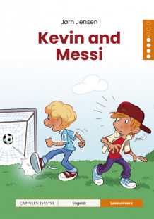 Leseunivers Engelsk 4: Kevin and Messi av Jørn Jensen (Innbundet)