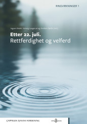 Etter 22. juli. Rettferdighet og velferd av Ingunn Ikdahl, Solveig Laugerud og Anniken Sørlie (Heftet)