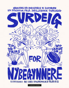 Surdeig for nybegynnere av Martine Sletmoen og Ingeborg Sletmoen (Innbundet)