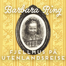 Fjellmus på utenlandsreise av Barbra Ring (Nedlastbar lydbok)