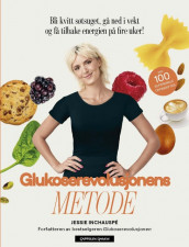 Glukoserevolusjonens metode av Jessie Inchauspé (Innbundet)