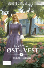 Budbringeren av Wenche Sand Selstø (Ebok)