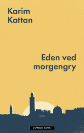 Eden ved morgengry av Karim Kattan (Ebok)