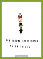 Pasninger av Lars Saabye Christensen (Ebok)