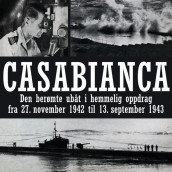 Casabianca - Den berømte ubåt i hemmelig oppdrag fra 27. november 1942 til 13. september 1943 av Jean L'Herminier (Nedlastbar lydbok)