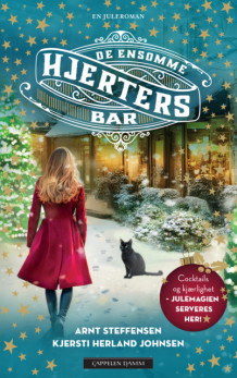 De ensomme hjerters bar av Arnt Steffensen og Kjersti Herland Johnsen (Heftet)