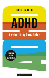 ADHD 7 veier til ny forståelse av Kristin Leer (Heftet)