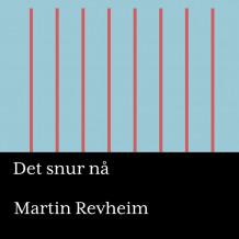 Det snur nå av Martin Revheim (Nedlastbar lydbok)
