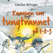 Kampen om tungtvannet på 1-2-3 av Cecilie Winger (Nedlastbar lydbok)