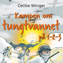 Kampen om tungtvannet på 1-2-3 av Cecilie Winger (Nedlastbar lydbok)