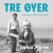 Tre øyer - Mamma, pappa og jeg av Sophia Jansson (Nedlastbar lydbok)