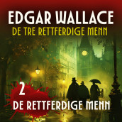 De tre rettferdige menn av Edgar Wallace (Nedlastbar lydbok)