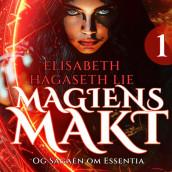 Sagaen om Essentia av Elisabeth Hagaseth Lie (Nedlastbar lydbok)