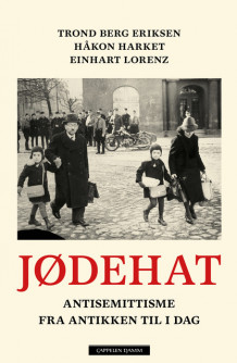 Jødehat av Trond Berg Eriksen, Håkon Harket og Einhart Lorenz (Ebok)