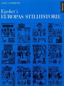 Epoker i Europas stilhistorie av Axel Coldevin (Heftet)