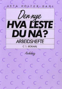 Den nye Hva leste du nå? av Asta Holter Dahl (Heftet)