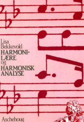 Harmonilære og harmonisk analyse av Lisa Bekkevold (Heftet)