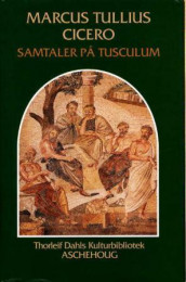 Samtaler på Tusculum av Marcus Tullius Cicero (Innbundet)