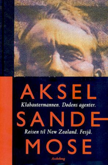 Klabautermannen ; Dødens agenter ; Reisen til New Zealand ; Fesjå av Aksel Sandemose og Ole Conrad Hansen (Innbundet)