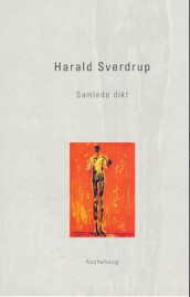 Samlede dikt. Bd. 1-2 av Harald Sverdrup (Innbundet)