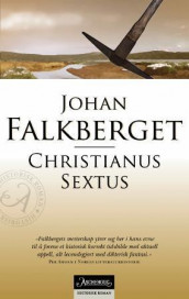 Christianus Sextus av Johan Falkberget (Heftet)