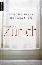 Zürich av Wenche-Britt Hagabakken (Heftet)