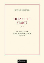 Tilbake til start? av Harald Berntsen (Heftet)