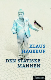 Den statiske mannen av Klaus Hagerup (Innbundet)