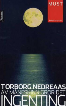Av måneskinn gror det ingenting av Torborg Nedreaas (Heftet)