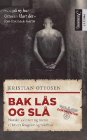 Bak lås og slå av Kristian Ottosen (Heftet)
