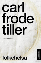 Folkehelsa av Carl Frode Tiller (Heftet)