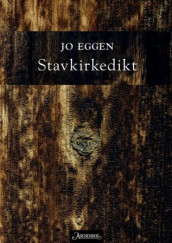 Stavkirkedikt av Jo Eggen (Heftet)