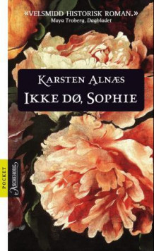 Ikke dø, Sophie av Karsten Alnæs (Heftet)